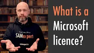 What is a software licence? (how Microsoft Licensing works)
