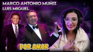 MARCO ANTONIO MUÑIZ & LUIS MIGUEL - Por Amor | Interprete de teatro musical REACCIONA & ANALIZA
