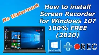 HOW TO INSTALL SCREEN RECORDER FOR WINDOWS 10? 100% FREE (2020) NO WATERMARK