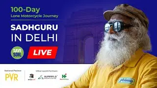 Sadhguru in Delhi to 