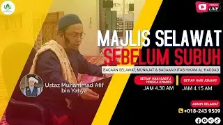 PAGI KE 20 (PUSINGAN 15) BACAAN SELAWAT JIBRIL & BACAAN KITAB AL-HIKAM ALHADDAD