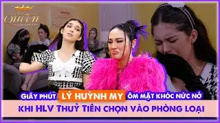 MIQVN 2023 | Cut Tập 3 | Giây phút Lý Huỳnh My khóc nức nở khi HLV Thuỷ Tiên chọn vào phòng loại