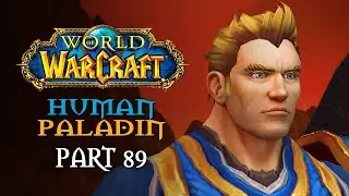 World of Warcraft Playthrough | Human Paladin | Part 89: The Mountain-Lord