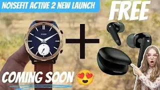 Noisefit Active 2 😍 coming up next | Free Noise buds vs404 | New launch 