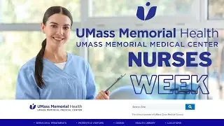 Umass Memorial Medical Center | Nurses Week Appreciation￼ 2022 | You make a difference