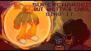 [COVER] SuperCharged - Whitty Vs Carol