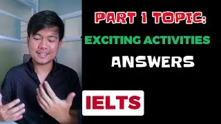 (2024) EXCITING ACTIVITIES | IELTS Speaking Part 1 Recent Questions