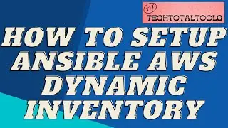 Ansible AWS DynamicInentory Setup | DevOps Tools | TechTotalTools