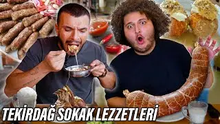 TEKİRDAĞ SOKAK LEZZETLERİNİ DENEDİK ! w/
