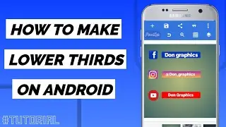 How to make lowerthird on android / Pixellab  tutorial / step by step