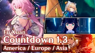 Fu Xuan ● Honkai Star Rail 1.3 ● Countdown ● Waiting Room Asia / US / EU