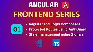 Angular Frontend Series - Part 1 | Login & Register | Auth Guard | Signals