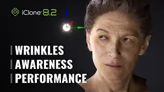 iClone 8.2: Realistic Look-At | Dynamic Wrinkles | Progressive Loading