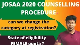 Josaa 2020 counselling process | Business rule explained and how to change personal details