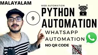 Python Malayalam | Part 9 : WhatsApp Automation - No QR Code | Python Selenium Web Automation