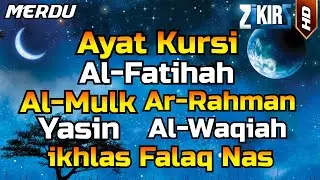 Ayat Kursi,Al Fatihah,Al Mulk,Ar Rahman,Al Waqiah,Yasin,Ikhlas,Falaq,An Nas Quran Sebelum Tidur