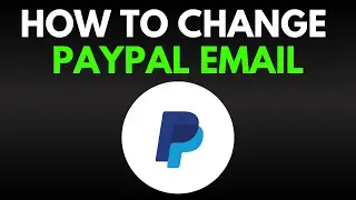 How To Change Your PayPal Email