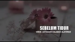 Ustadzah Halimah Alaydrus - Sebelum tidur