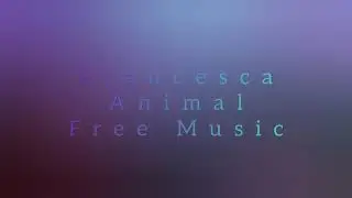 Francesca - Animal (Free Music)