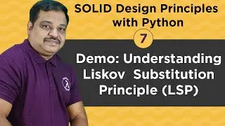#7: SOLID Design Principles : Demo Liskov Substitution Principle | LSP