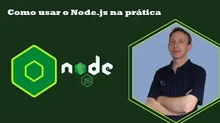 Node.js #2 - Como usar o Node.js na prática