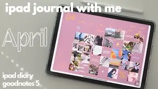 april 2021 digital journal with me on ipad | goodnotes 5 (ft. anime lofi music)