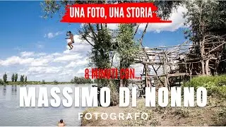 La vita lungo il PO, 8 minuti con MASSIMO DI NONNO fotografo