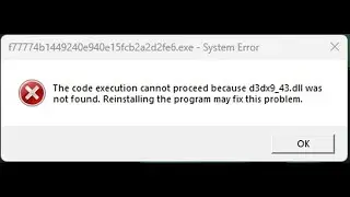 📚 The code execution cannot proceed because d3dx9_43.dll not found