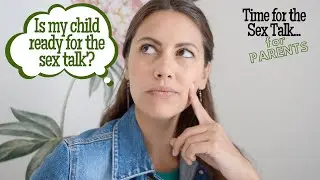 IS YOUR CHILD READY FOR THE SEX TALK? | Answer 5 questions to find out if it's time for 'The Talk'