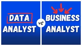 Data Analyst vs Business Analyst | Which role is right for you?