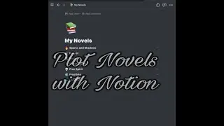 How I Plot Novels Using Notion