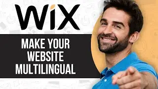 How to Make your Wix Website Multilingual - Add Languages to Wix Website 2024