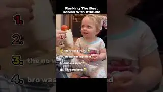 Ranking The Best Babies With Attitude