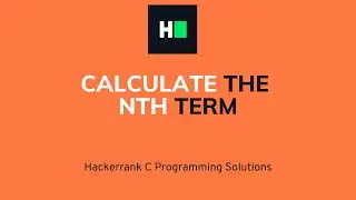 Calculate the nth Term | C Programming | Hacker rank Solution