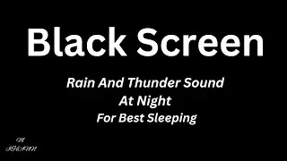 Rain Sounds For Deep Sleeping || Rain And Thunder Sounds For Best Sleeping