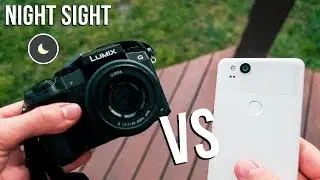 Night Sight on Pixel 2 vs DSLR - my phone can see in the dark! 🌙