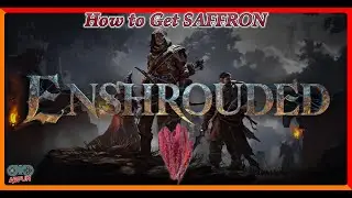 ENSHROUDED guide How To Get SAFFRON