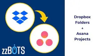 How to Sync Dropbox folders over to Asana projects | zzBots