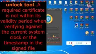 unlock tool (A required certificate is not within its validity period...........)problemb 100% solve