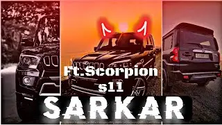 Sarkar Ft.scorpion s11 ll scorpion attitude status ll scorpion whatsapp status ll #viral #mahindra