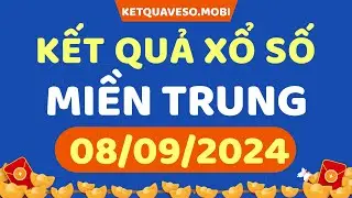 Kết quả xổ số miền Trung hôm nay ngày 8/9/2024 - XS Miền Trung - SXMT - KQXSMT - XSMT 8/9
