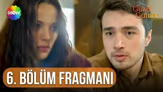 Güzel Günler | 6. Bölüm Fragman