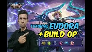 TUTORIAL EUDORA + BUILD OP MUITO DANO - MOBILE LEGENDS