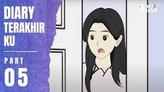DIARY TERAKHIR KU PART 5 - Animasi Sekolah