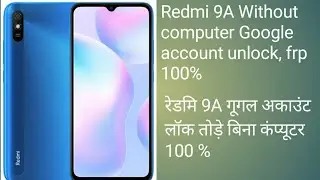 Redmi 9A Without computer Google account unlock, frp रेडमि 9A गूगल अकाउंट लॉक तोड़े बिना कंप्यूटर