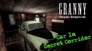 Granny Recaptured But Car On Secret Corridor With Granny Chapter Two Atmosphere Full Gameplay