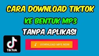Cara Download Video Tiktok Ke Bentuk Mp3