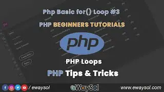 Php Basic for loop | PHP Beginners Tutorials | PHP Free Videos and Scripts | PHP Loops #3 | eWaySol