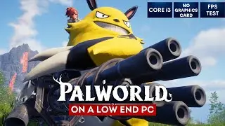 Palworld gameplay on Low End PC | NO Graphics Card | i3