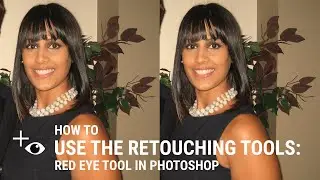 How to Use the Retouching Tools: Red-Eye Tool in Photoshop